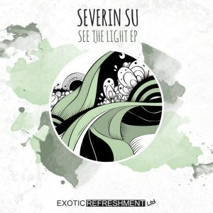 severin-su-see-the-light-ep-exotic-refreshment-ltd