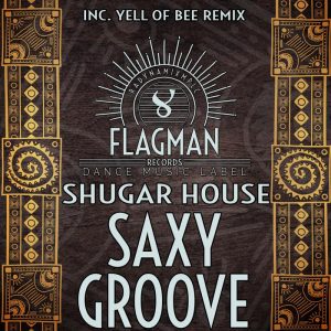 shugar-house-saxy-groove-flagman