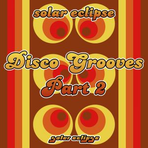 solar-eclipse-disco-grooves-pt-2-solar-eclipse
