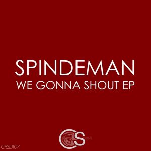 spindeman-we-gonna-shout-ep-craniality-sounds
