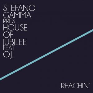 stefano-gammahouse-of-jubilee-reachin-feat-oj-just-entertainment-italy