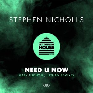 stephen-nicholls-need-u-now-pt-2-let-there-be-house-records
