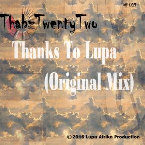 thabztwentytwo-thanks-to-lupa-lupa-afrika-production