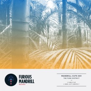 the-funk-district-mandrill-cuts-001-furious-mandrill