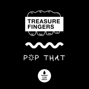 treasure-fingers-pop-that-club-sweat