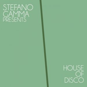 various-stefano-gamma-presents-house-of-disco-just-entertainment-italy