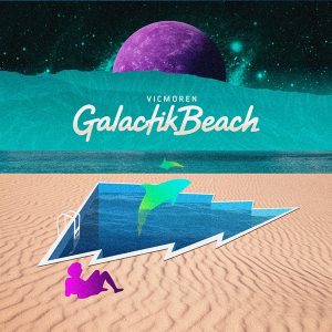 vicmoren-galactik-beach-good-stuff-recordings