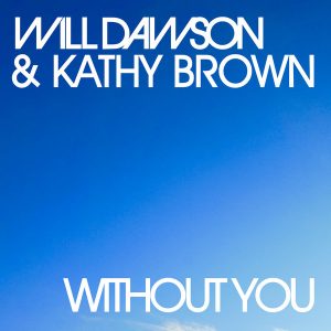 will-dawson-and-kathy-brown-without-you-big-lucky-music