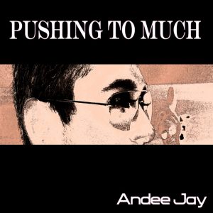 andee-jay-pushing-to-much-andee-jay