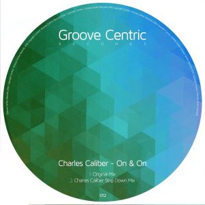 charles-caliber-on-on-groove-centric-records