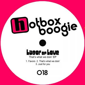 labor-of-love-thats-what-we-doin-ep-hotbox-boogie