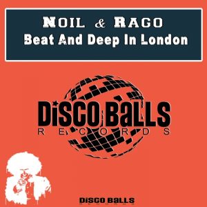 noil-rago-beat-deep-in-london-disco-balls