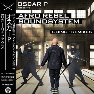 oscar-p-afro-rebel-sound-system-going-remixes-open-bar-music