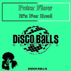 peter-flow-its-for-real-disco-balls-records
