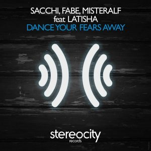 sacchi-fabe-misteralf-feat-latisha-dance-your-fears-away-stereocity